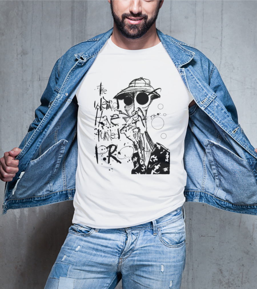 Fear And Loathing In Las Vegas Hunter Thompson We Can't Stop Here The Weird Have Turned Pro T-Shirt