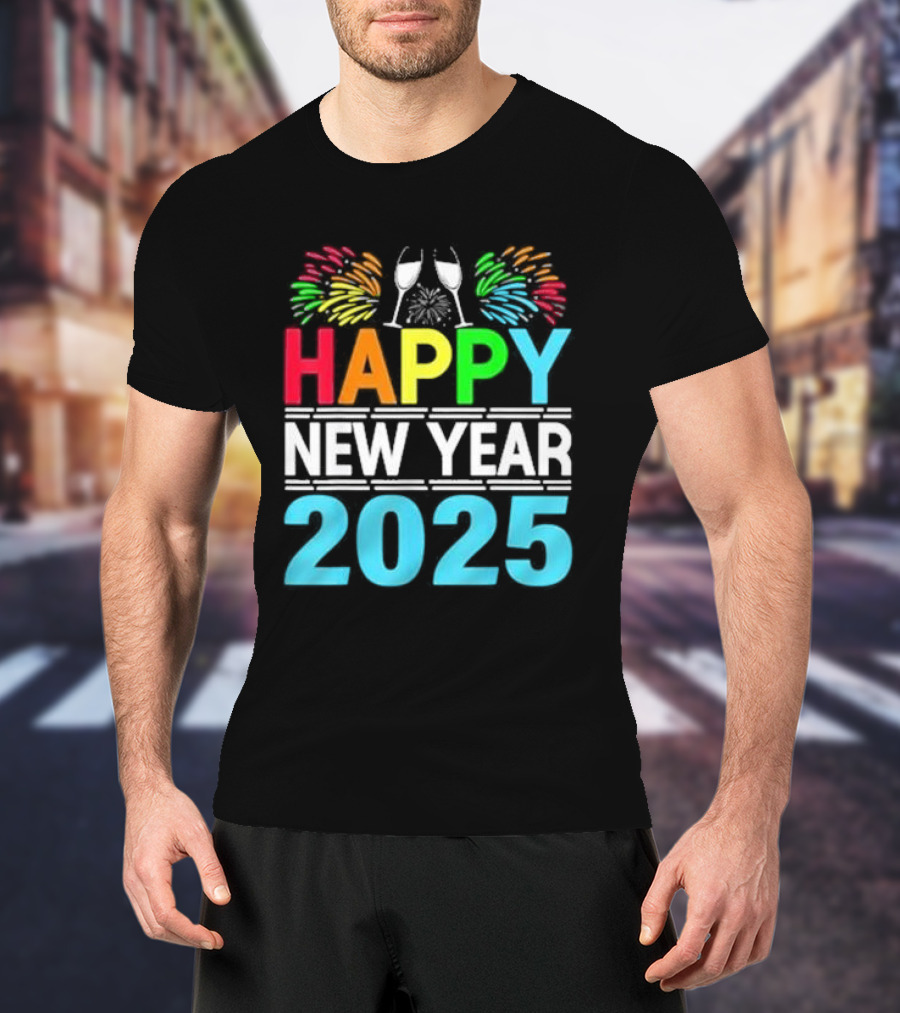 Happy New Year 2025 Fireworks Cheers T-Shirt