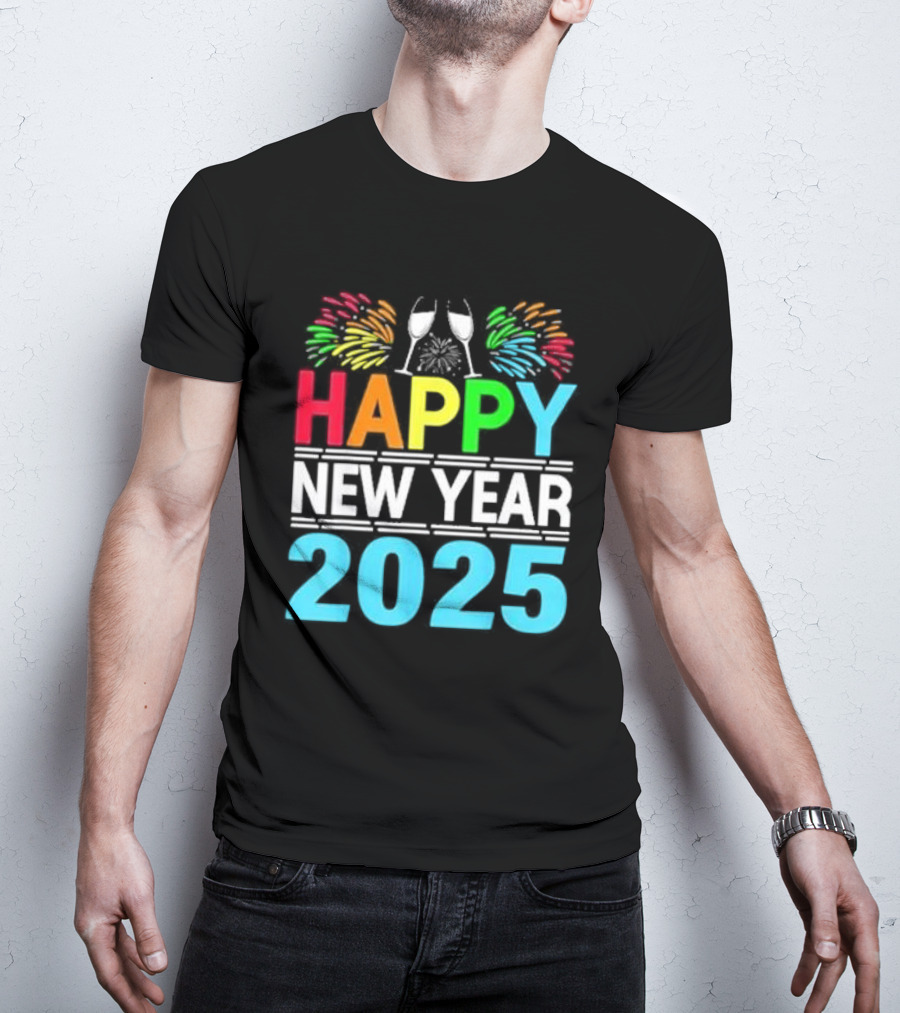 Happy New Year 2025 Fireworks Cheers T-Shirt