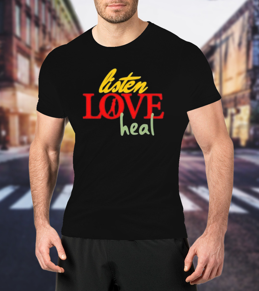 Listen Love Heal Peace T-Shirt