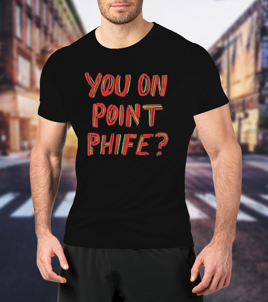 You On Point Phife? Acknowledging Hip Hop Legend Phife Dawg T-Shirt