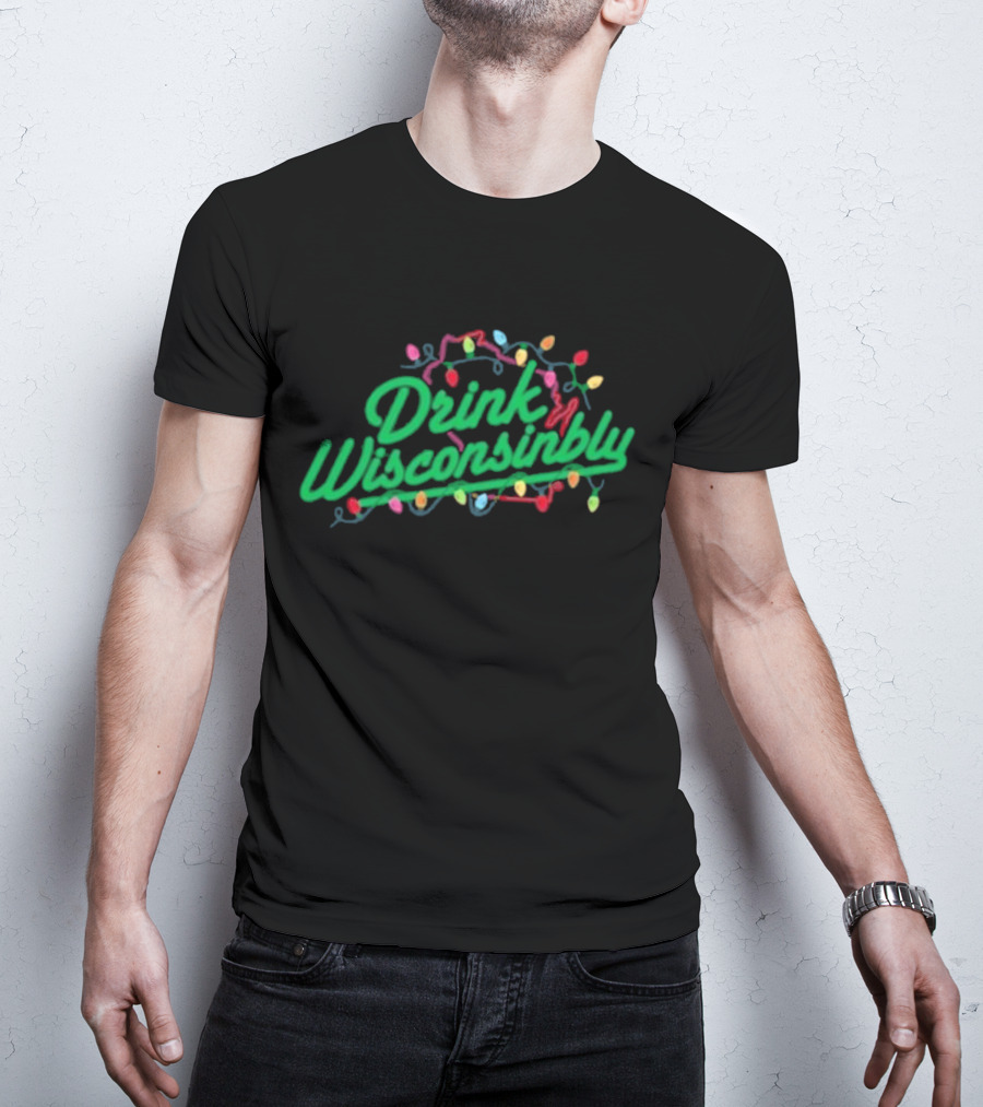 Drink Wisconsinbly Christmas Lights Festive Holiday T-Shirt