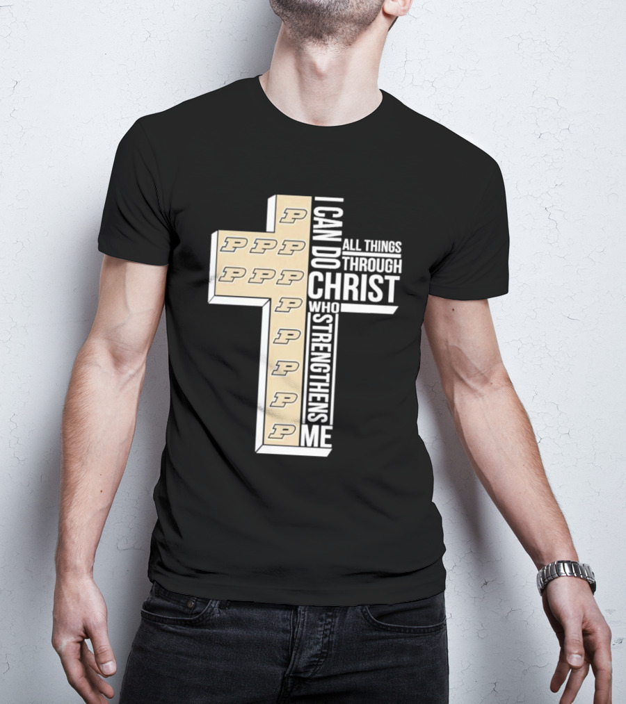 Purdue Boilermakers I Can Do All Things Through Christ Who Strengthens Me T-Shirt
