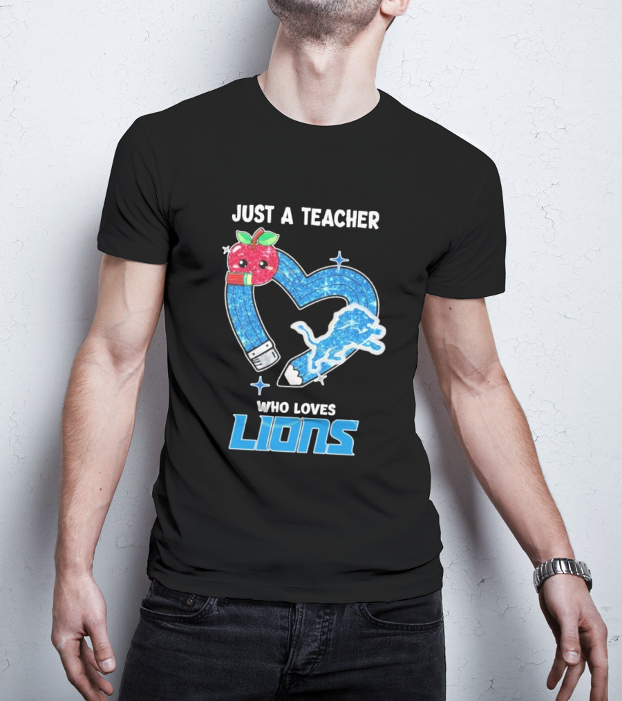 Just A Teacher Who Loves Detroit Lions T-Shirt