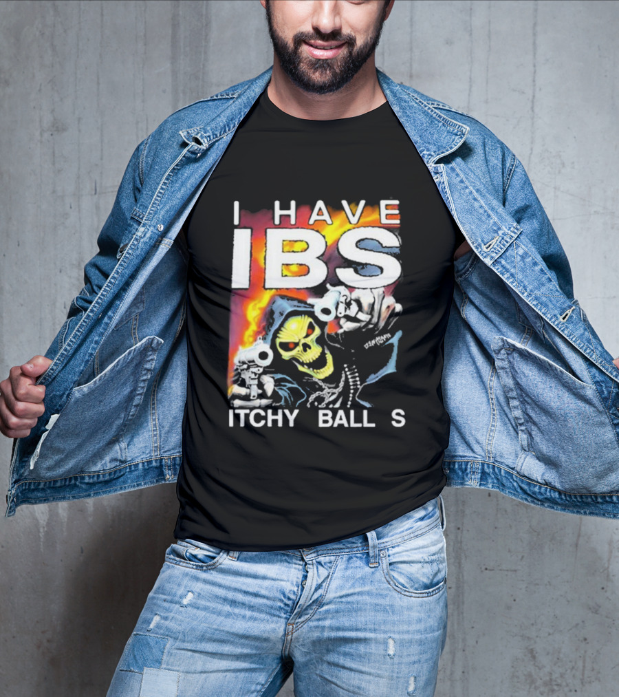I Have IBS Itchy Balls Skeleton With Guns And Flames T-Shirt