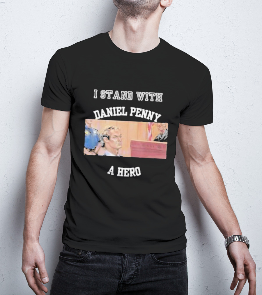 I Stand With Daniel Penny A Hero Courtroom Scene T-Shirt
