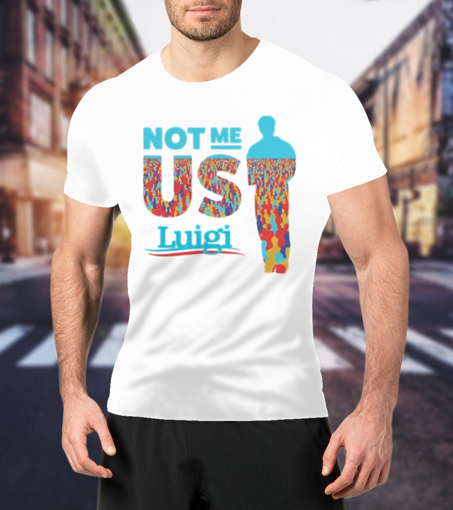 Not Me Us Luigi Meme-industrial Complex Crowd T-Shirt