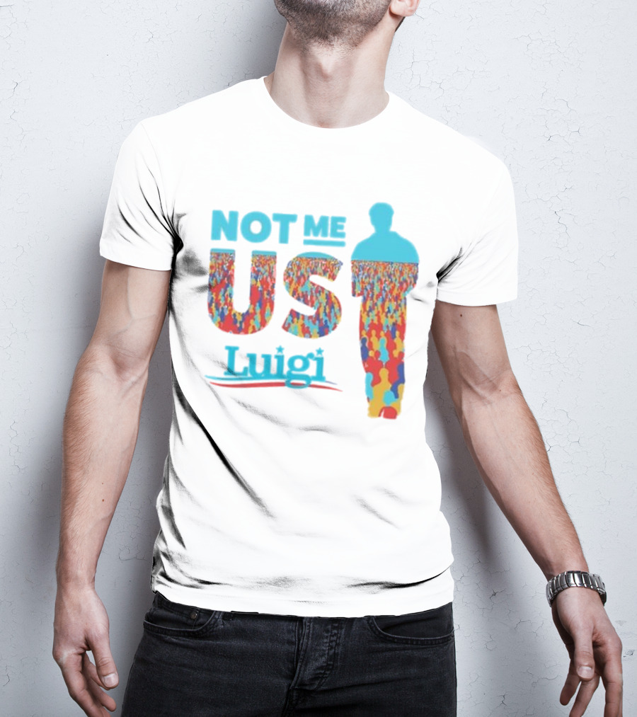 Not Me Us Luigi Meme-industrial Complex Crowd T-Shirt