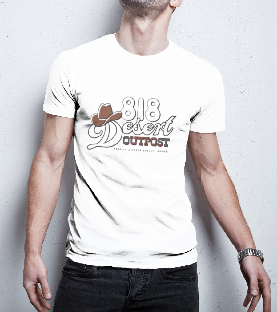 818 Desert Outpost Tequila And Other Quality Goods Cowboy Hat T-Shirt