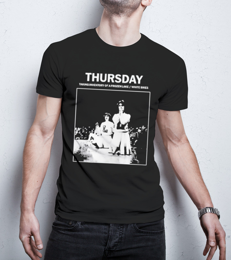 Thursday Taking Inventory Of A Frozen Lake White Bikes Cheerleaders T-Shirt