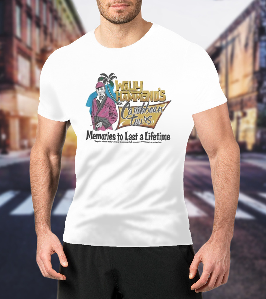 Wally Hammond's Caribbean Tours Memories To Last A Lifetime T-Shirt