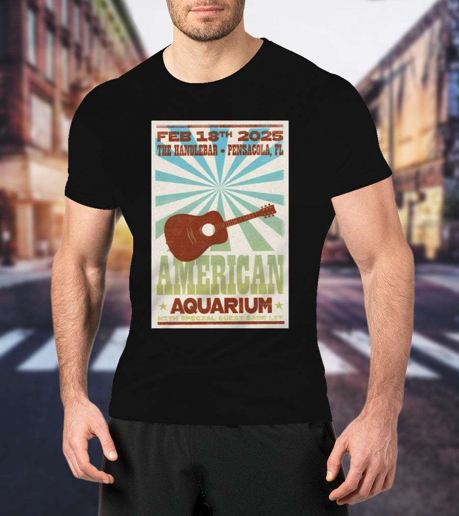 American Aquarium February 18th 2025 The Handlebar Pensacola FL Event With Special Guest Gabe Lee T-Shirt