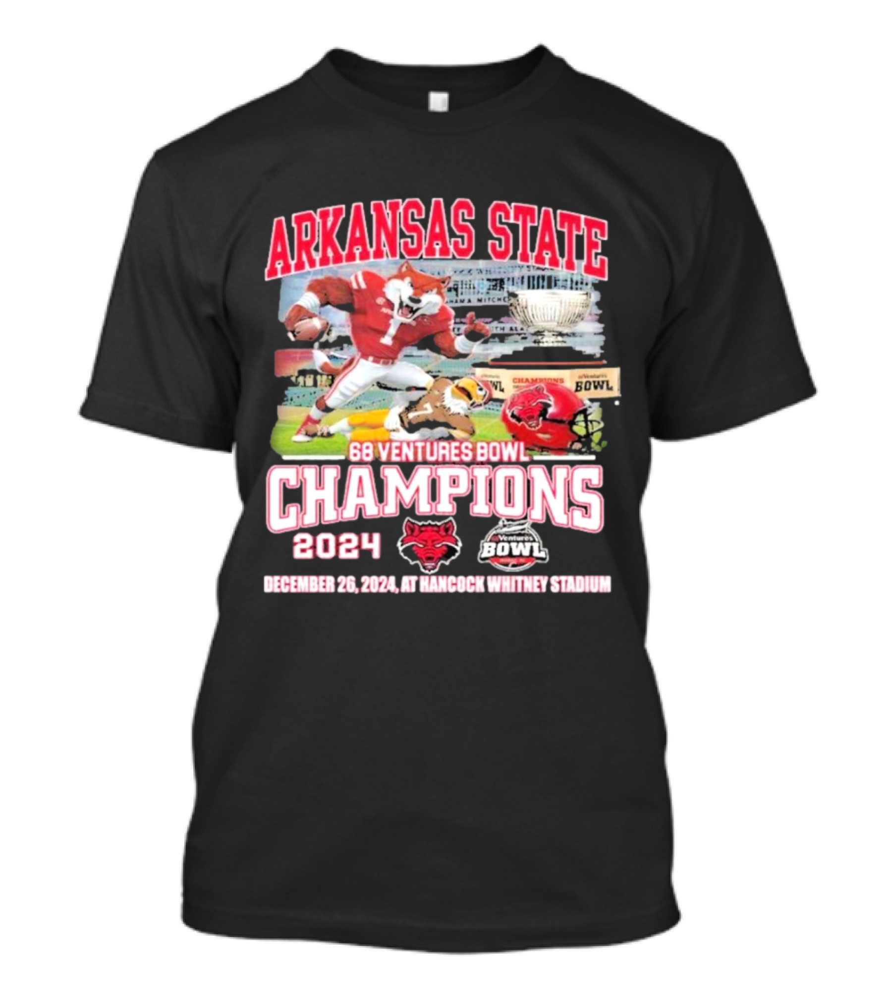 Arkansas State Red Wolves 68 Ventures Bowl Champions 2024 December 26 At Hancock Whitney Stadium T-Shirt