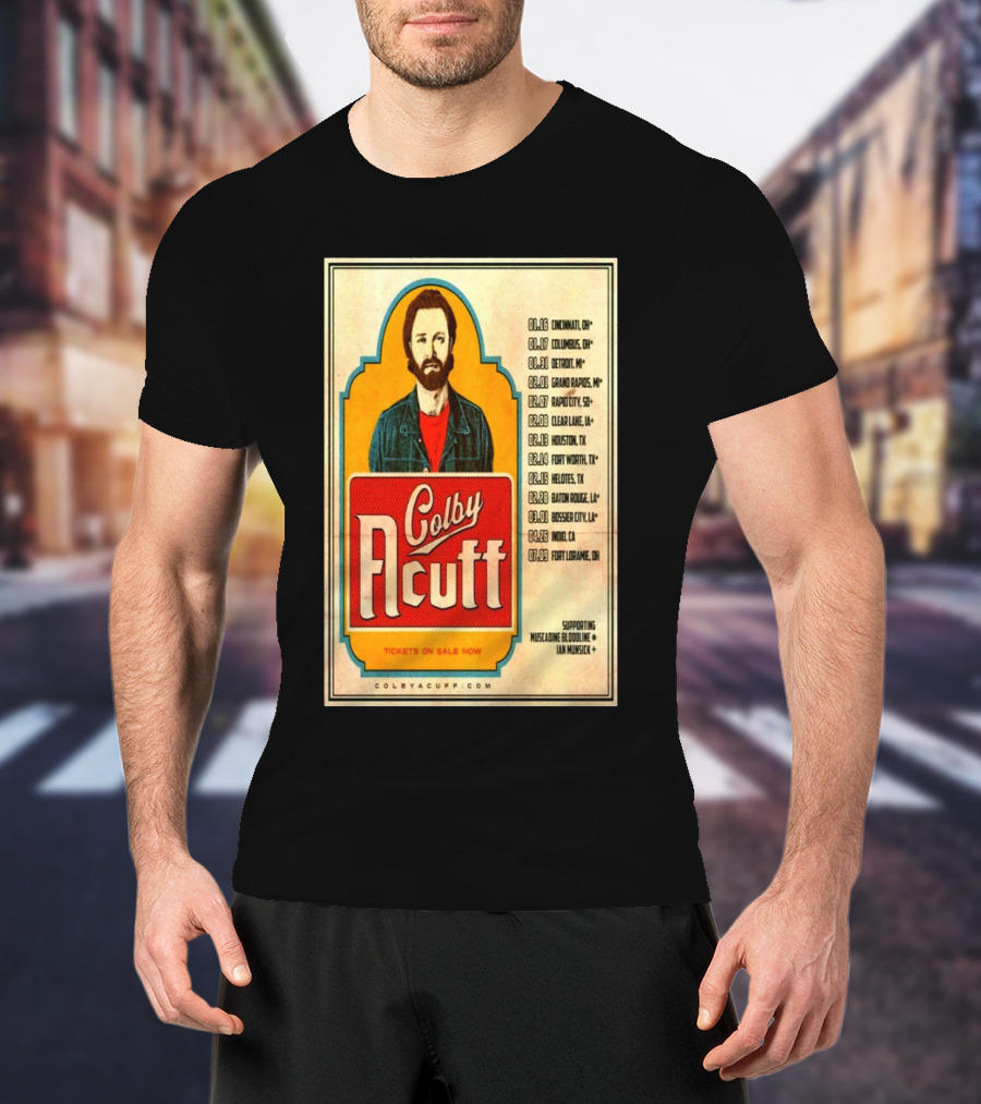 Colby Acuff Tour Dates Cincinnati Detroit Grand Rapids Rapid City Clear Lake Houston Helotes Des Moines Cedar Lodge Boise Fort Laramie Supporting Muscadine Bloodline Ian Munsick T-Shirt