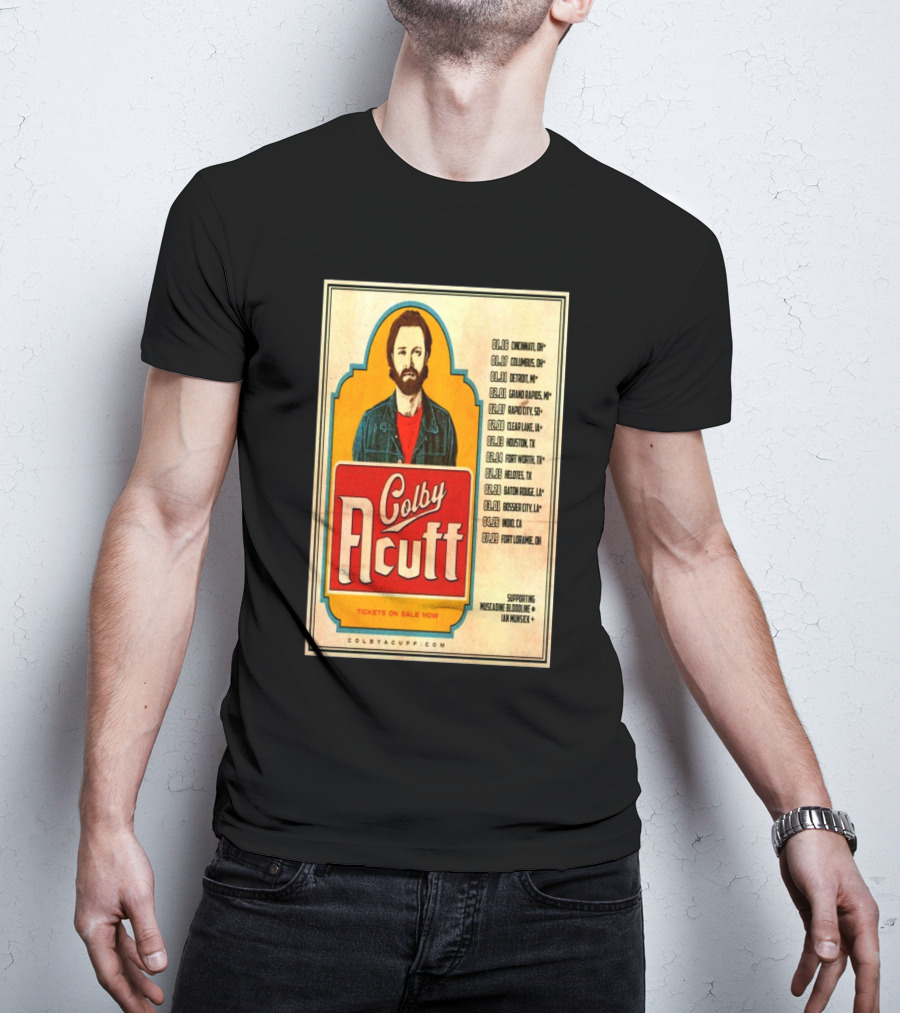 Colby Acuff Tour Dates Cincinnati Detroit Grand Rapids Rapid City Clear Lake Houston Helotes Des Moines Cedar Lodge Boise Fort Laramie Supporting Muscadine Bloodline Ian Munsick T-Shirt
