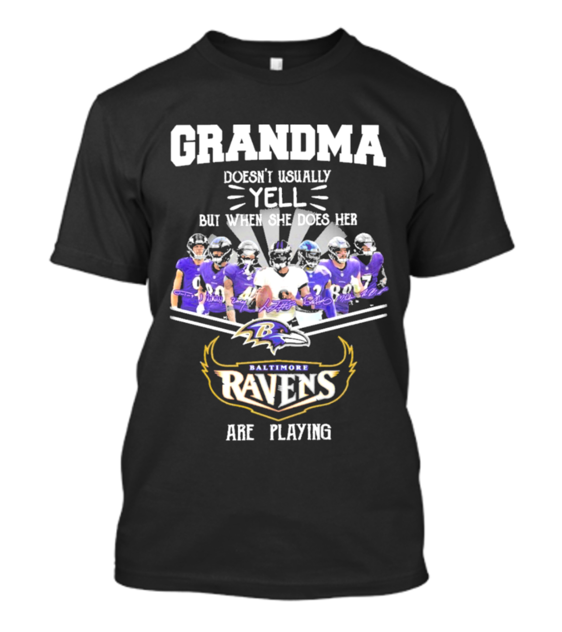 Grandma Doesn't Usually Yell But When She Does Her Baltimore Ravens Are Playing Football Team Fans T-Shirt