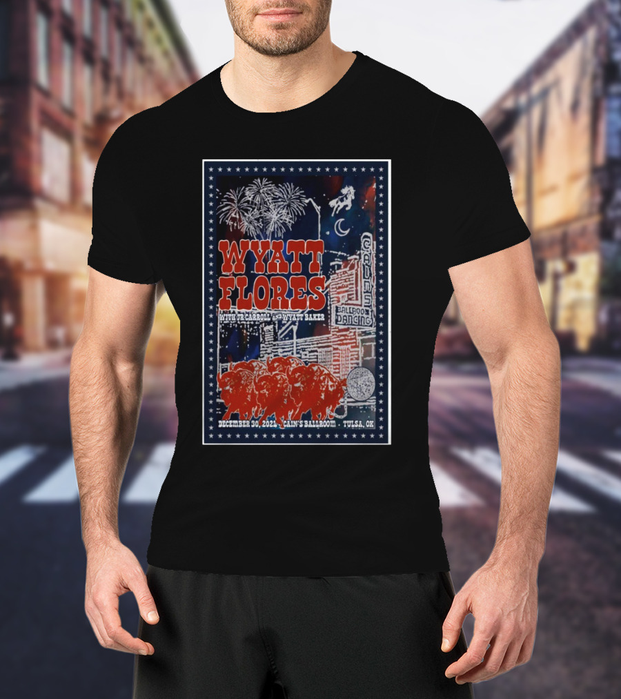 Wyatt Flores With TJ Carroll And Dylan Baker December 30 2024 Cain’s Ballroom Tulsa OK T-Shirt
