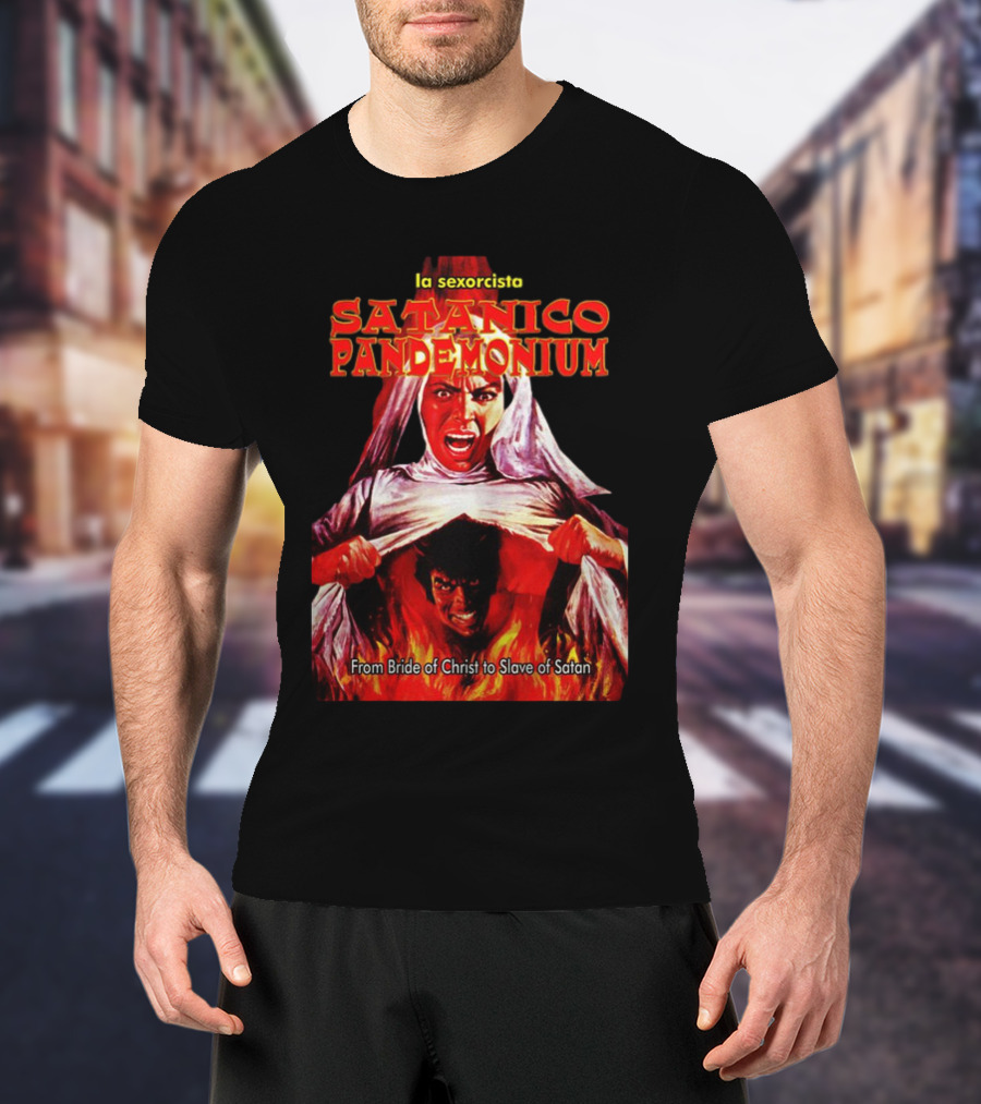 La Sexorcisto Satanico Pandemonium From Bride Of Christ To Slave Of Satan T-Shirt