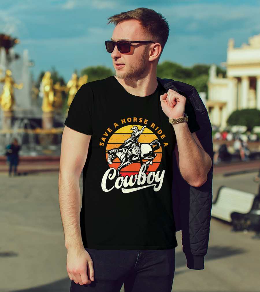 Save A Horse Ride A Cowboy Vintage Sunset Retro Rodeo Style T-Shirt
