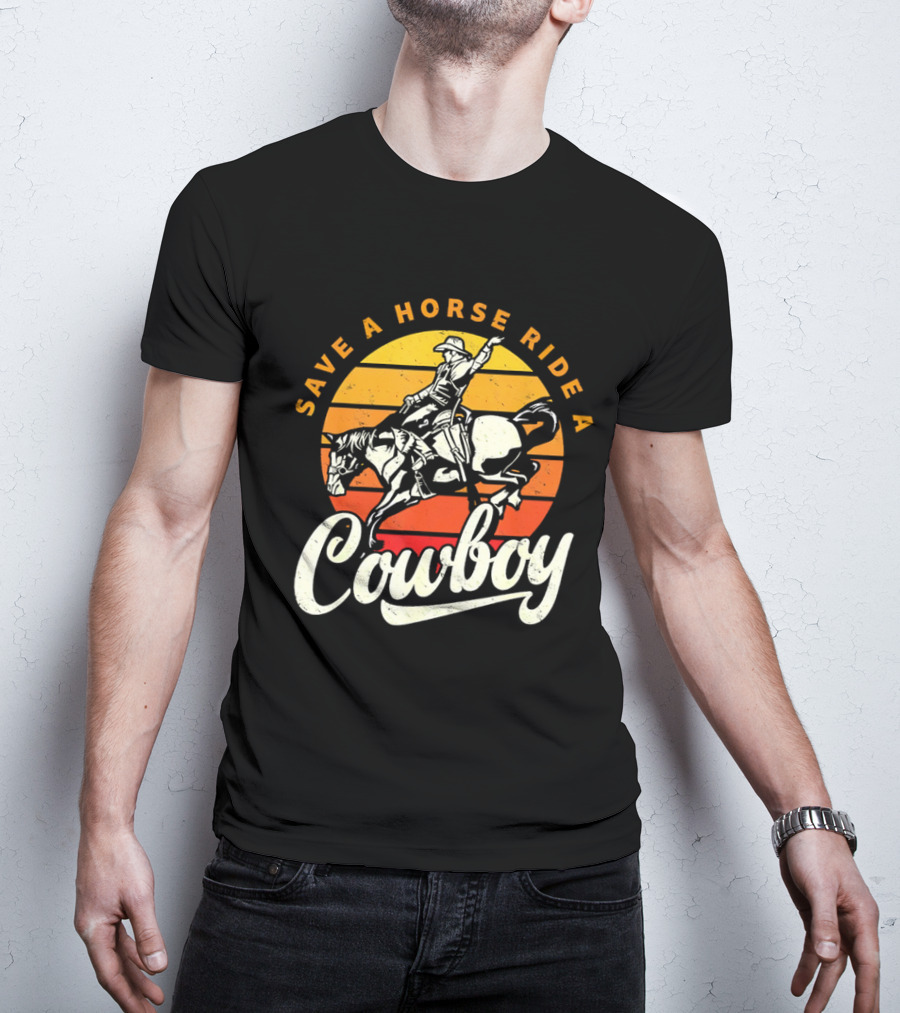 Save A Horse Ride A Cowboy Vintage Sunset Retro Rodeo Style T-Shirt