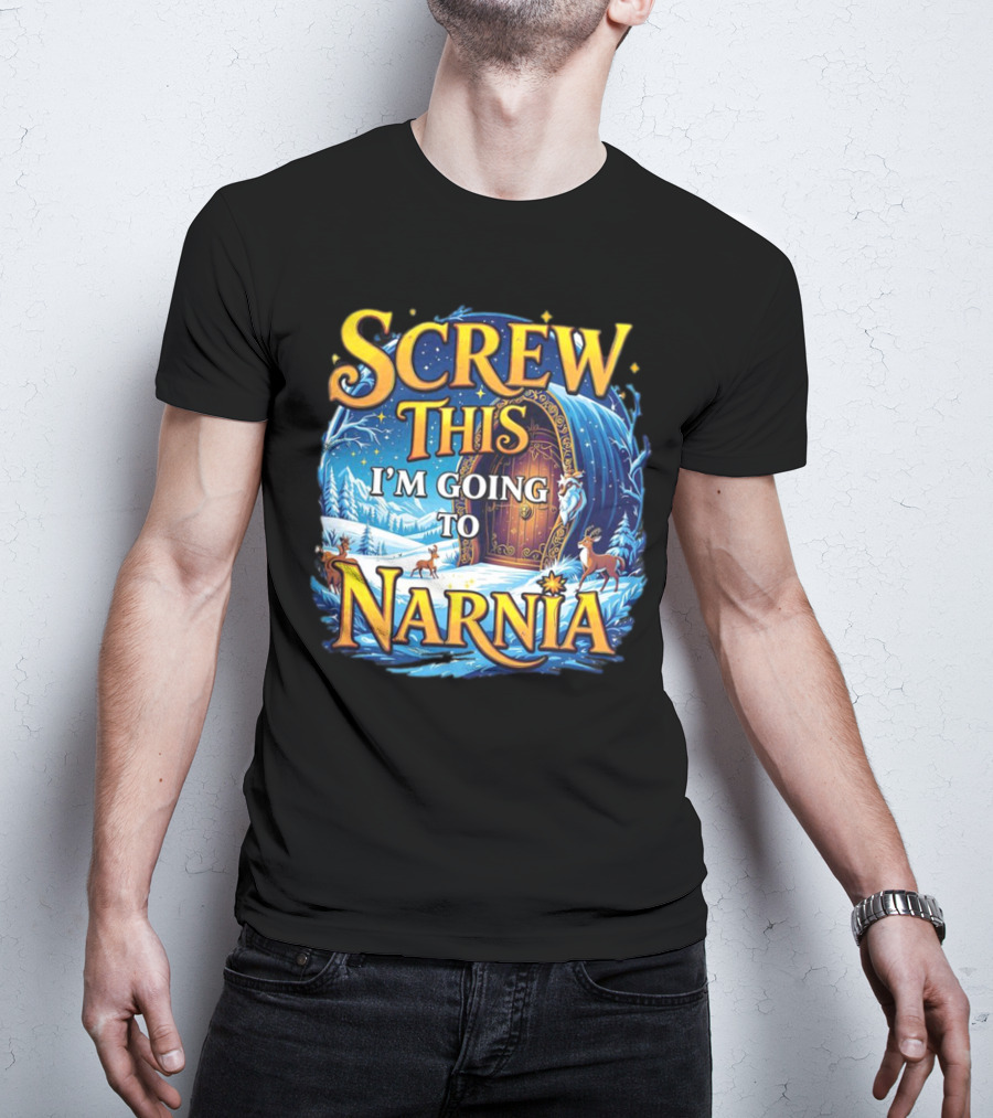 Screw This I'm Going To Narnia Magical Door With Deer And Snowy Landscape T-Shirt