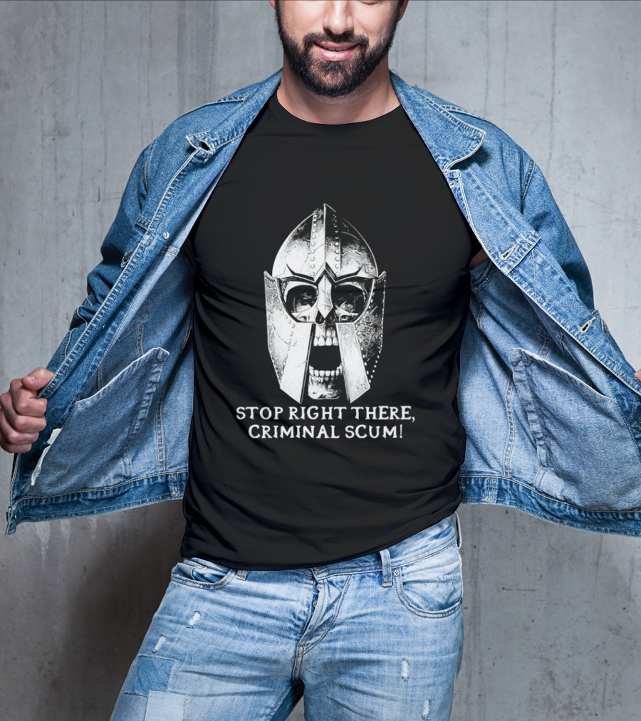 Stop Right There Criminal Scum Skull Helmet T-Shirt