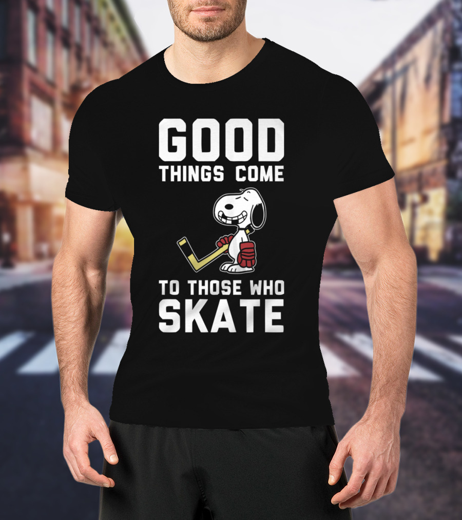 Snoopy Good Things Come To Those Who Skate Hockey T-Shirt