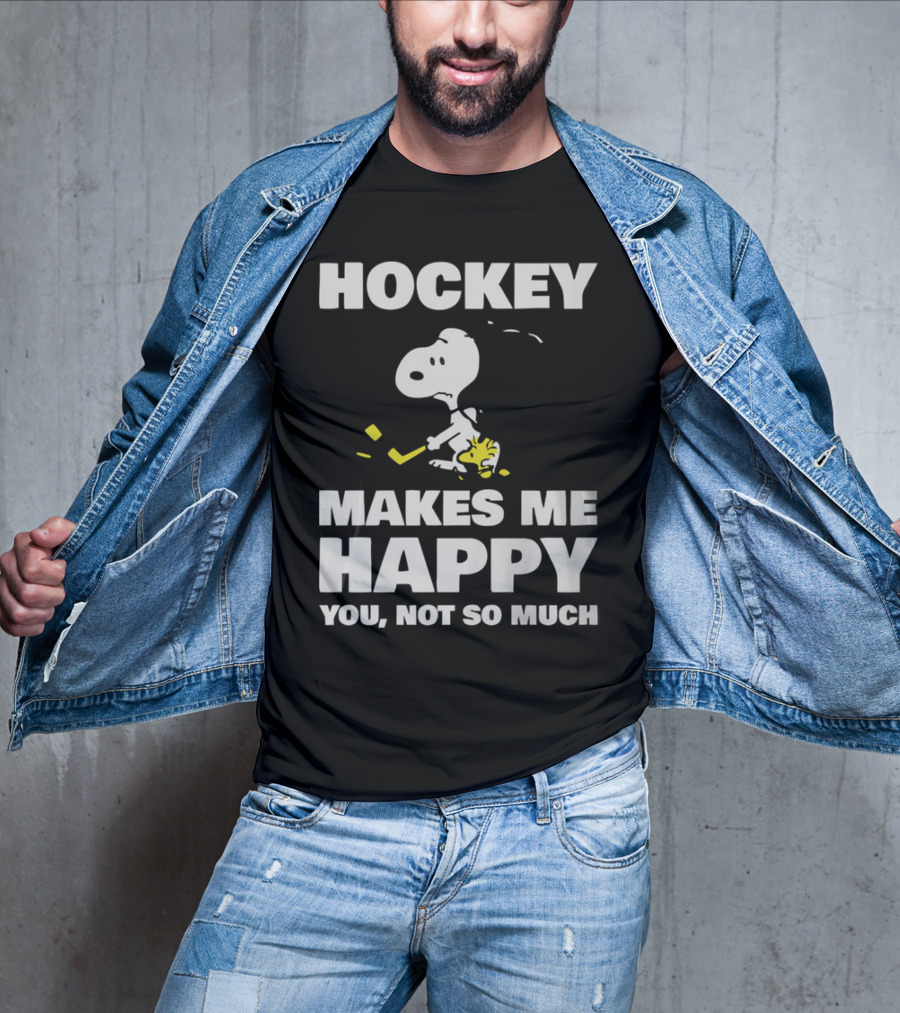 Hockey Makes Me Happy Snoopy You Not So Much T-Shirt