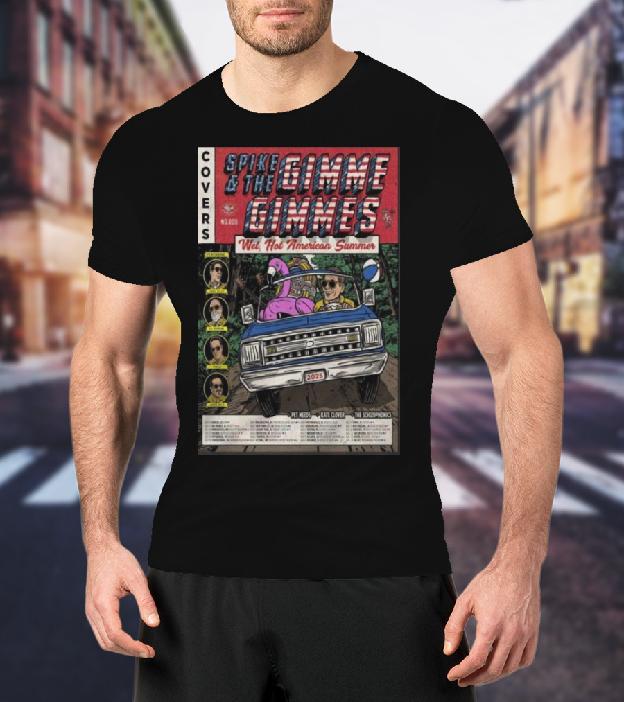 Spike And The Gimme Gimmes Wet Hot American Summer Tour 2025 Covers Featuring Pet Needs Kate Clover The Schizophonics T-Shirt