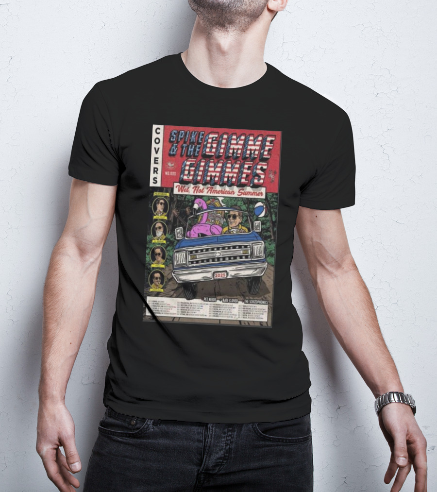 Spike And The Gimme Gimmes Wet Hot American Summer Tour 2025 Covers Featuring Pet Needs Kate Clover The Schizophonics T-Shirt