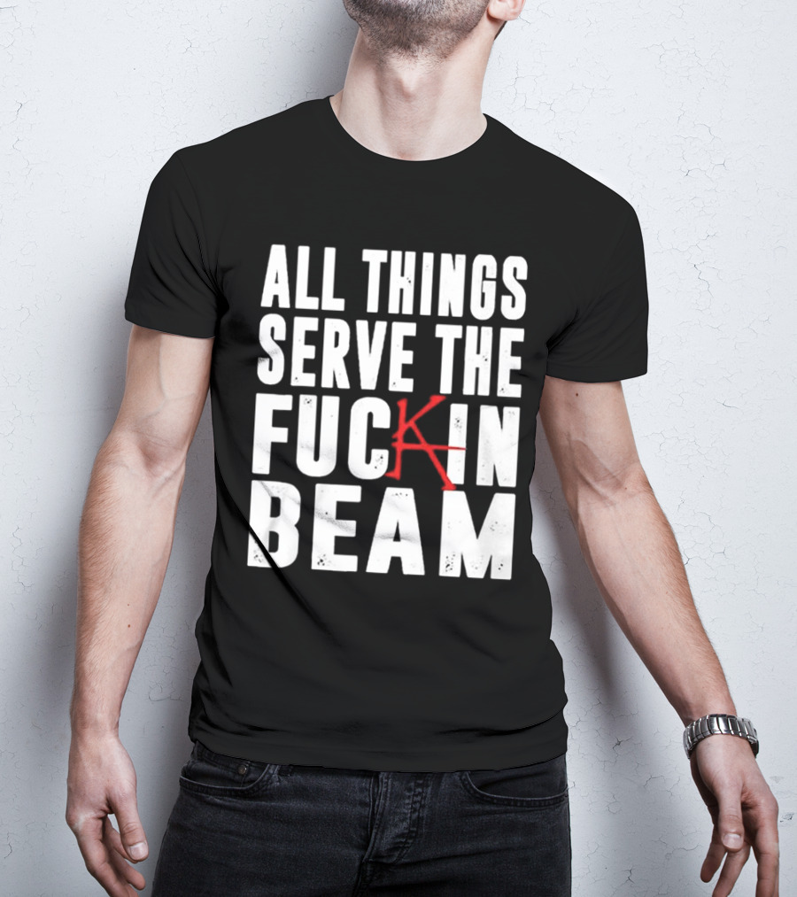 Stephen King All Things Serve The Fuckin Beam T-Shirt