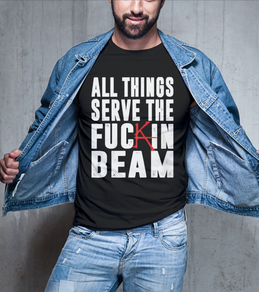 Stephen King All Things Serve The Fuckin Beam T-Shirt
