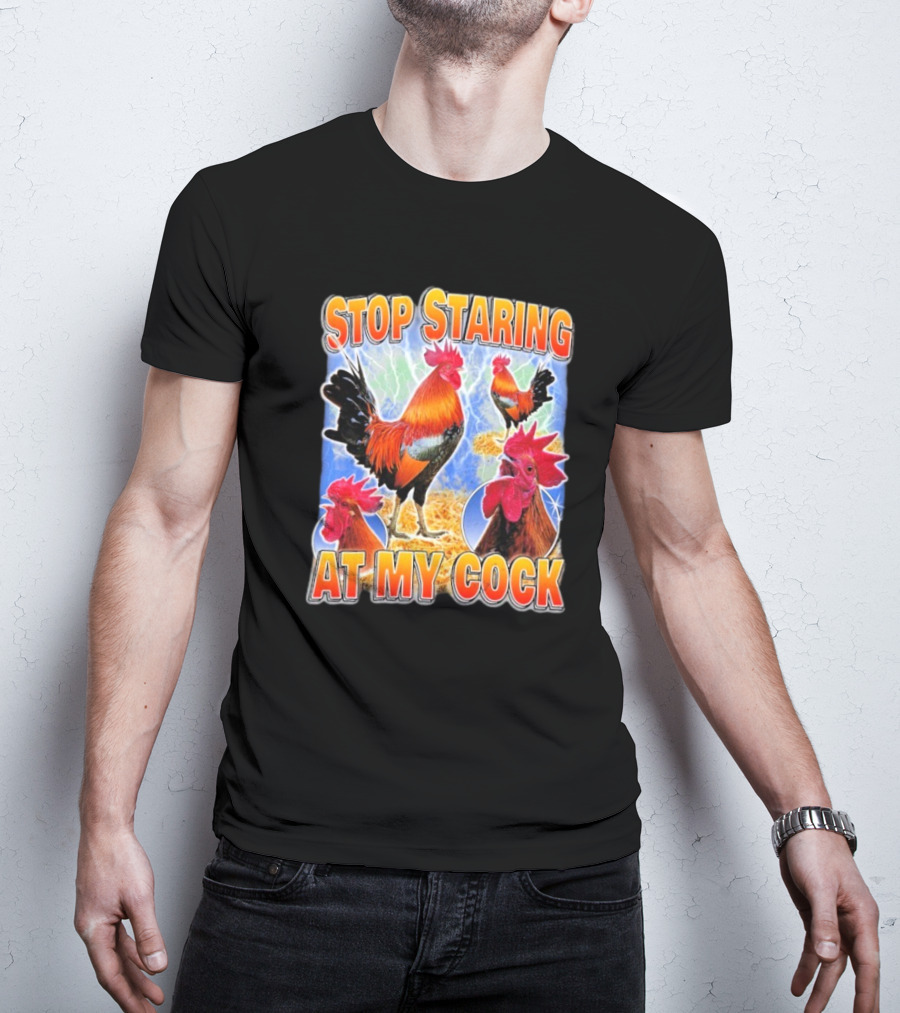 Stop Staring At My Cock Rooster Lightning Scene T-Shirt