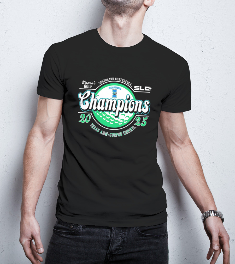 Texas A&M-Corpus Christi Women's Golf 2025 Southland Conference Champions Islander SLC T-Shirt