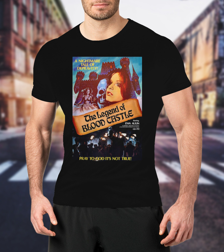 The Legend Of Blood Castle A Nightmare Tale Of Depravity Starring Ewa Aulin Pray To God It's Not True T-Shirt