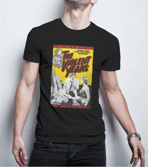 Untamed Girls Pack Gang Teenage Killers Thrill Girls Of The Highway T-Shirt