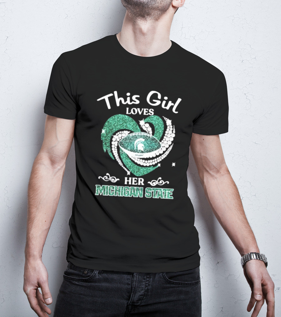 This Girl Loves Her Michigan State Spartans Green Heart Diamond T-Shirt