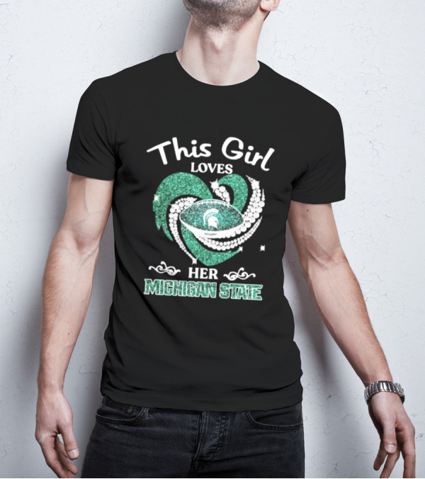 This Girl Loves Her Michigan State Spartans Green Heart Diamond T-Shirt