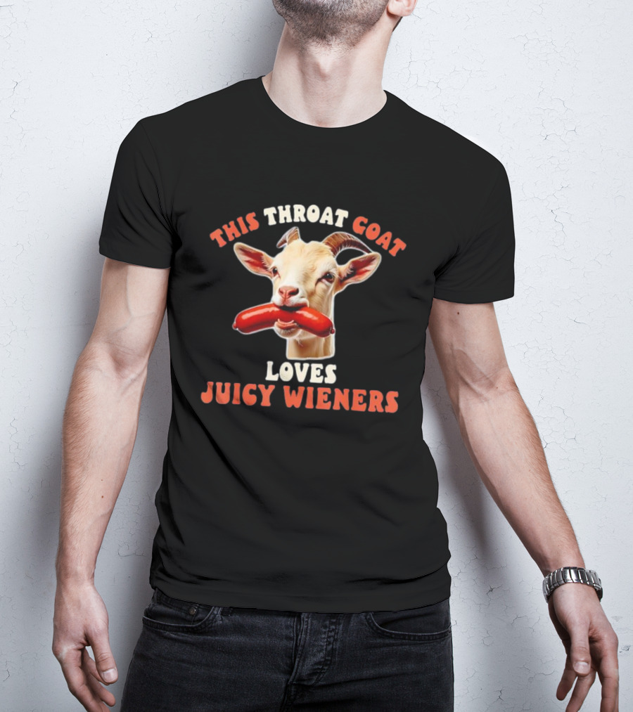 This Throat Goat Loves Juicy Wieners Goat With Sausage Image T-Shirt