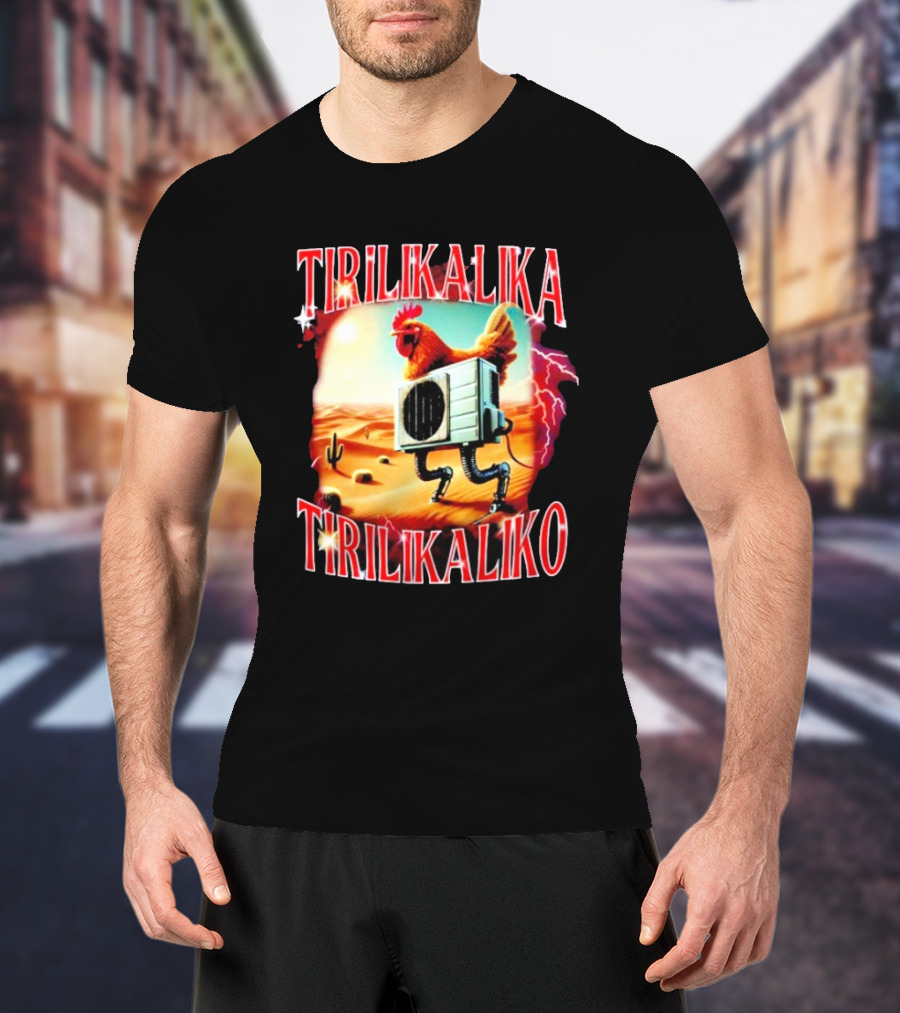 Tirilikalika Tirilikaliko Chicken Robot Desert Scene T-Shirt