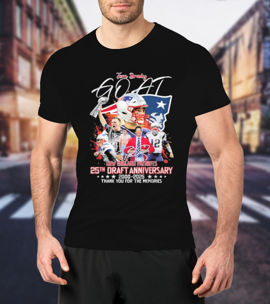 Tom Brady GOAT New England Patriots 25th Draft Anniversary 2000 2025 Thank You For The Memories T-Shirt