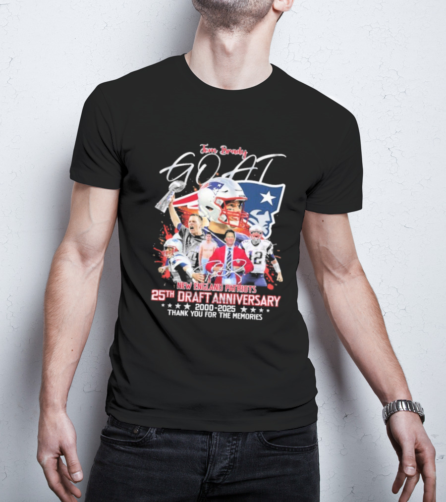 Tom Brady GOAT New England Patriots 25th Draft Anniversary 2000 2025 Thank You For The Memories T-Shirt