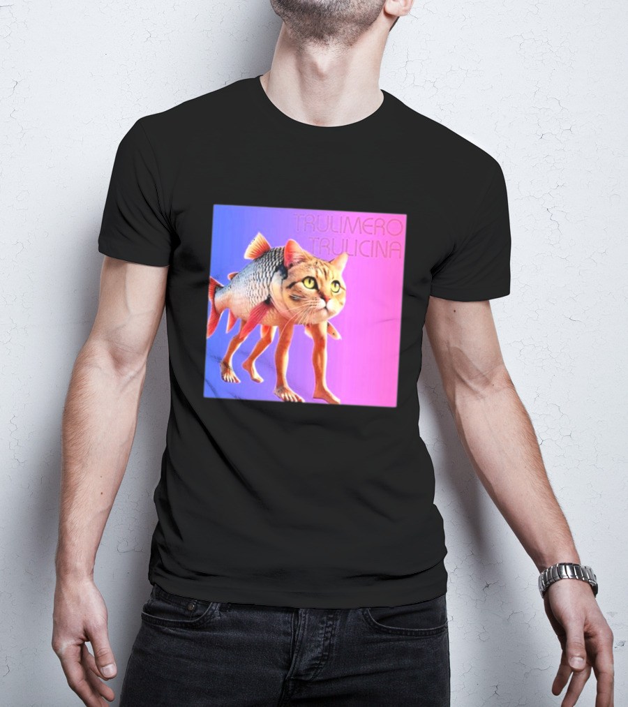 Trulimero Trulicina Cat Fish Hybrid## T-Shirt