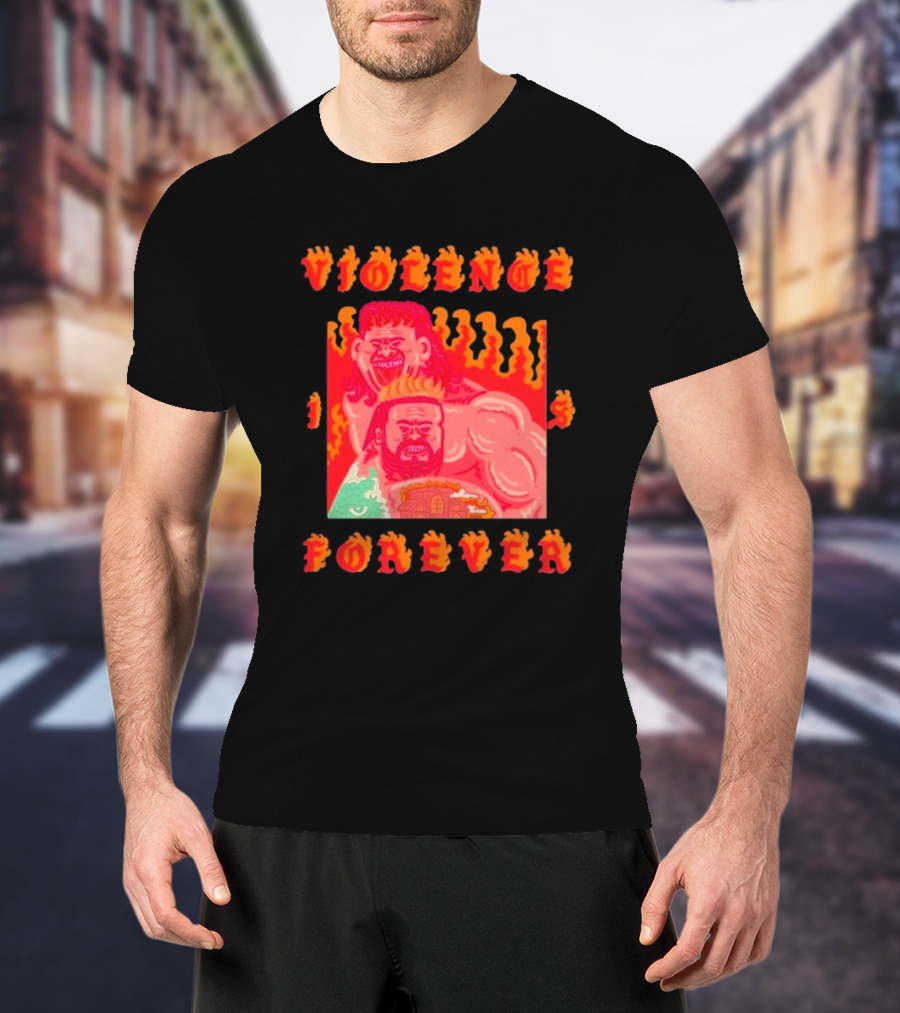 Violence Is Forever Monsters T-Shirt