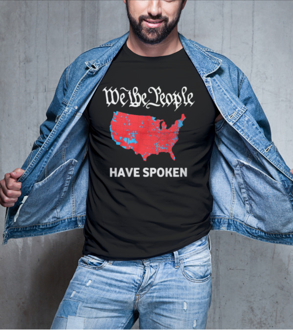 We The People Have Spoken USA Electoral Map T-Shirt