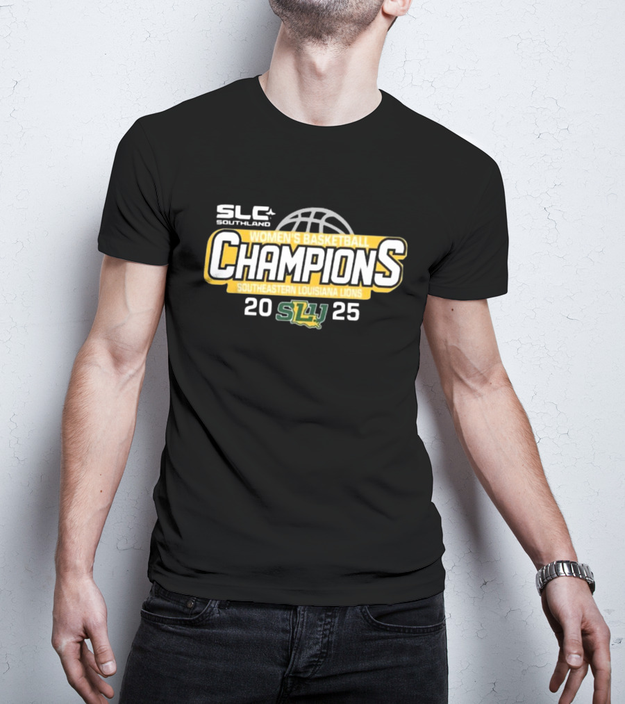Southeastern Louisiana Lions 2025 SLC Southland Women's Basketball Champions T-Shirt