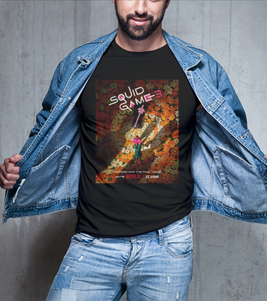 Squid Game 3 Prepare For The Final Game Only On Netflix 27 June T-Shirt