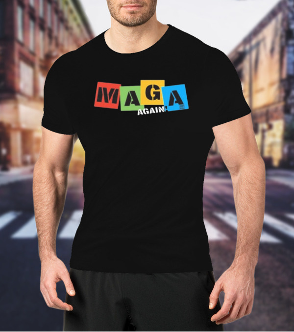 MAGA Again Block Letters Primary Colors T-Shirt