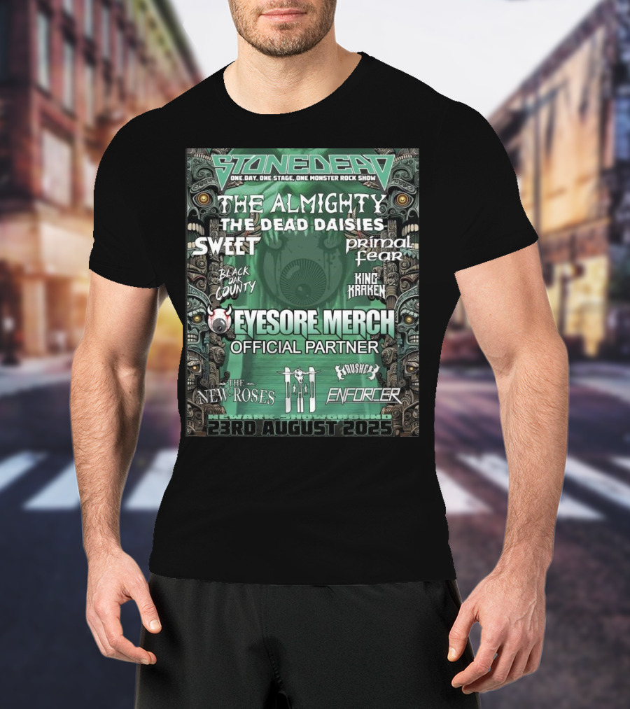 Stonedead Festival 2025 The Almighty Dead Daisies Sweet Primal Fear Eyesore Merch 23rd August T-Shirt