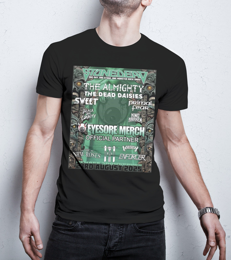 Stonedead Festival 2025 The Almighty Dead Daisies Sweet Primal Fear Eyesore Merch 23rd August T-Shirt